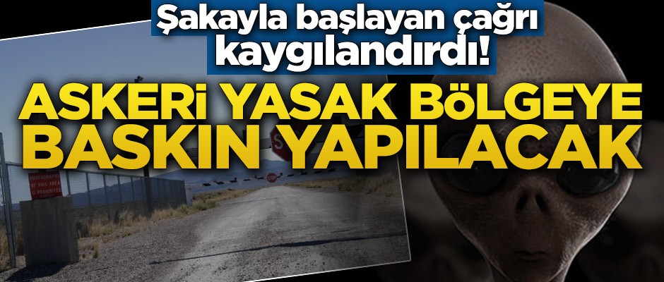 Şakayla başlayan çağrı kaygılandırdı! Askeri yasak bölgeye baskın yapılacak