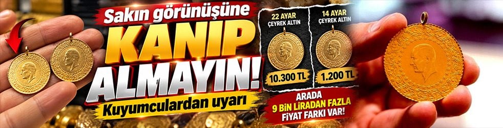 Sakın görünüşüne kanıp almayın! Kuyumculardan çeyrek altın uyarısı