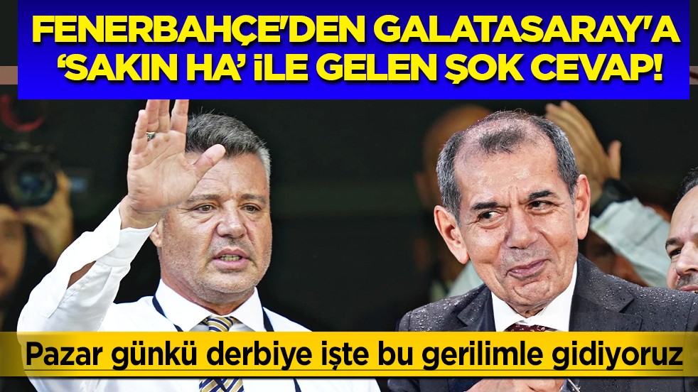 'Sakın Ha' ile Pazar günkü derbiye gönderme... Fenerbahçe'den Galatasaray'a flaş yanıt!