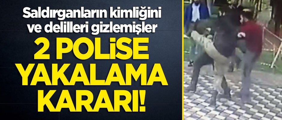 Saldırganların kimliğini ve delilleri gizlediği iddia edilen polisler hakkında yakalama kararı!
