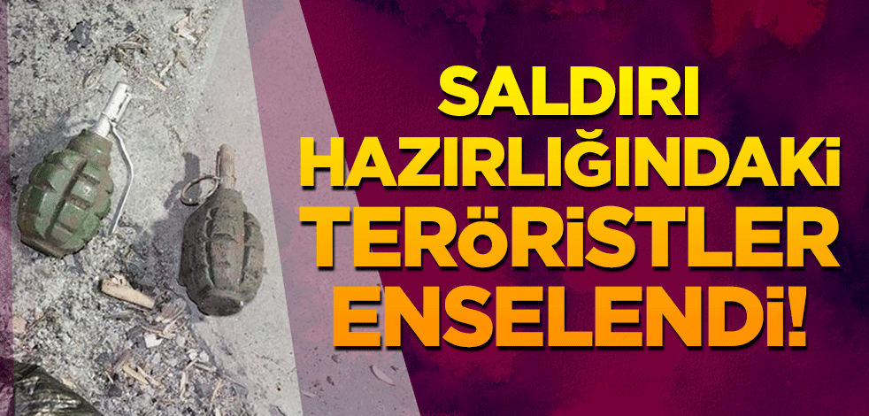 Saldırı hazırlığındaki teröristler enselendi!
