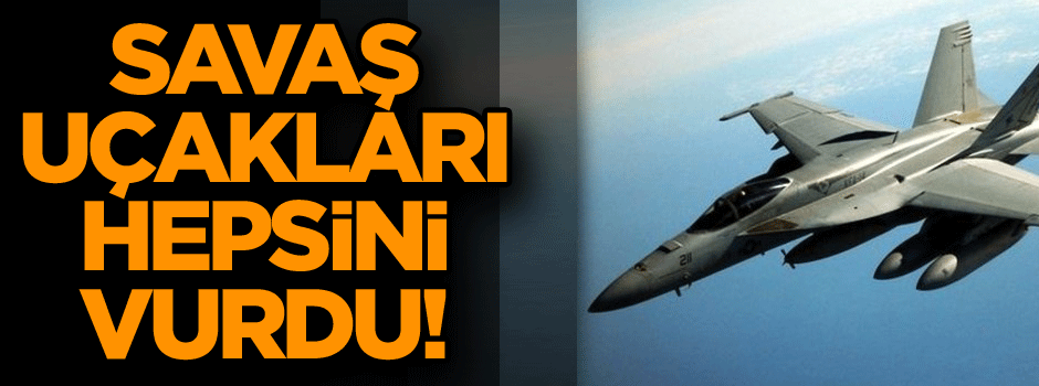 Saldırı için geliyorlardı… Savaş uçakları hepsini vurdu!
