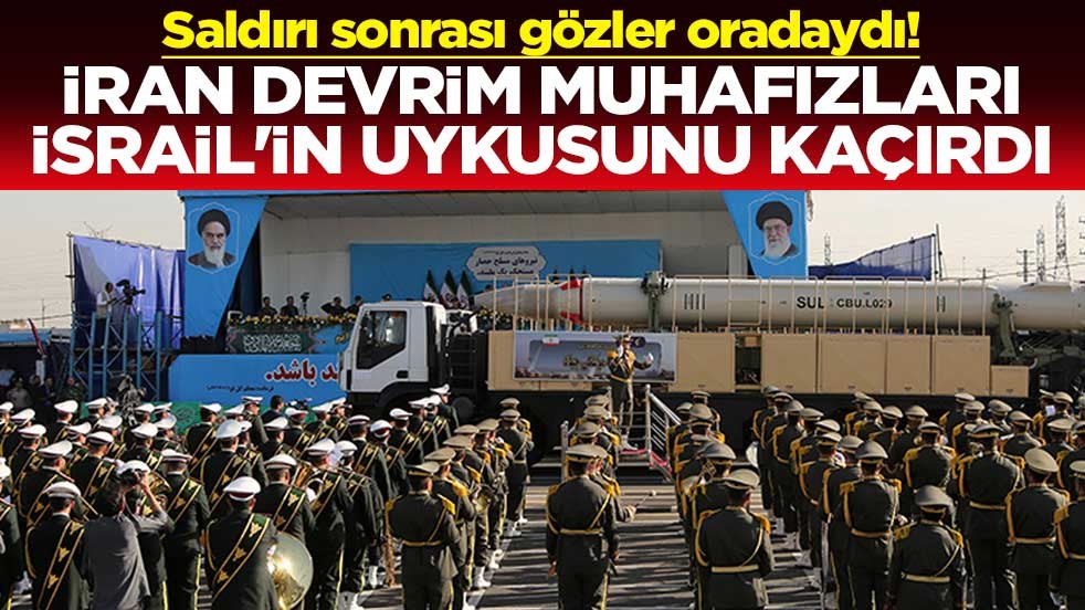 Saldırı sonrası gözler oradaydı! İran Devrim Muhafızları İsrail'in uykusunu kaçırdı