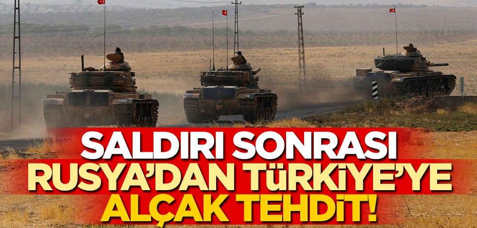 Saldırı sonrası Rusya'dan Türkiye'ye alçak tehdit!