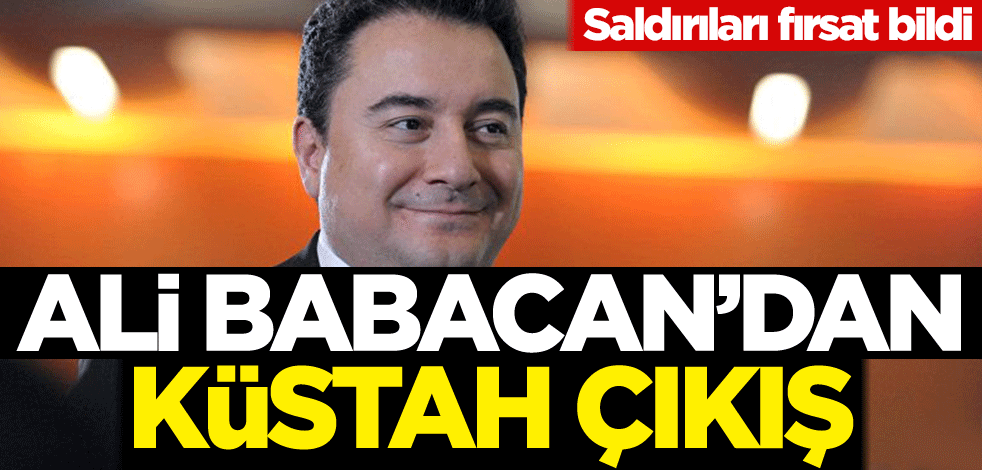 Saldırıları fırsat bildi! Ali Babacan'dan küstah çıkış