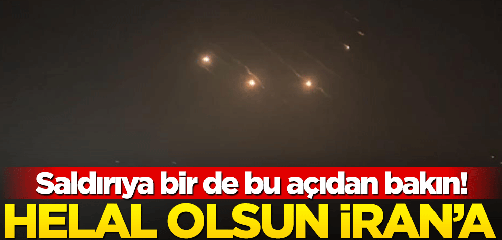 Saldırıya bir de bu açıdan bakın! Helal olsun İran’a