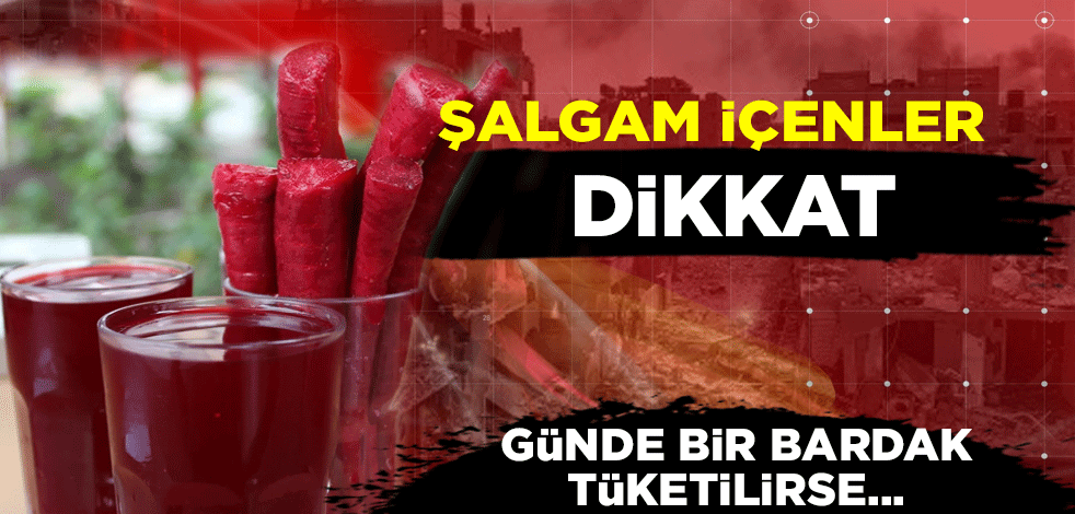 Şalgam içenler dikkat! Günde bir bardak tüketilirse…