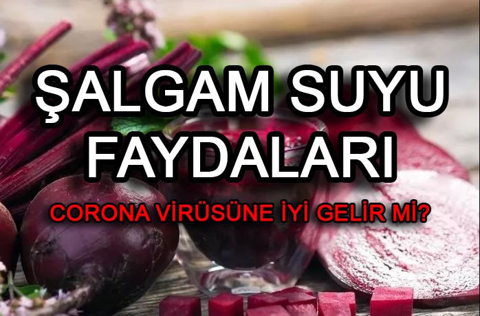 Şalgam suyu faydaları neler? Şalgam suyu koronavirüse iyi gelir mi?
