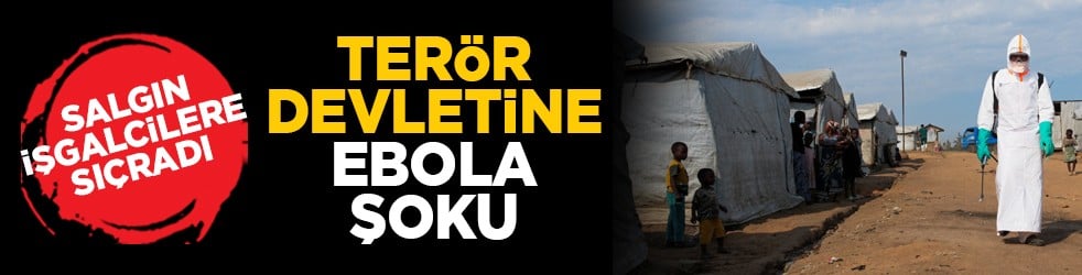 Salgın işgalcilere sıçradı: Terör devletine Ebola şoku