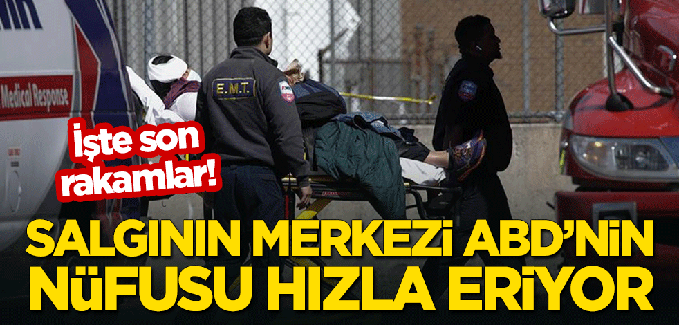 Salgının merkezi ABD'nin nüfusu hızla eriyor! İşte son rakamlar