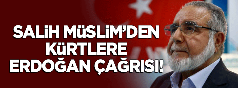 Salih Müslim'in abisinden Kürtlere 'Erdoğan' çağrısı