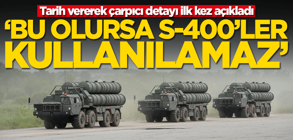 Salih Yılmaz, tarih vererek çarpıcı detayı ilk kez açıkladı: Bu olursa S-400'ler kullanılamaz