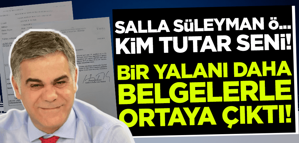 Salla Süleyman, kim tutar seni! Süleyman Özışık'ın yalanı 'belgelerle' ortaya çıktı!