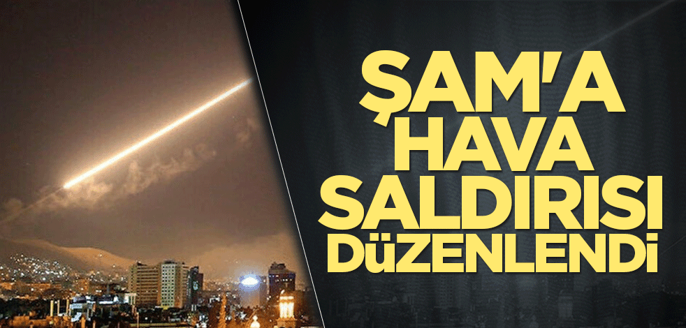Şam'a hava saldırısı düzenledi