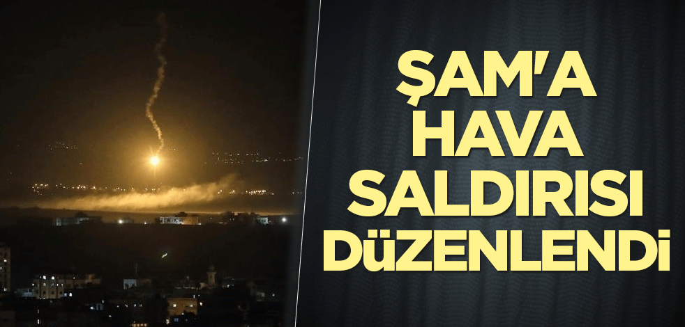 Şam'a hava saldırısı düzenlendi