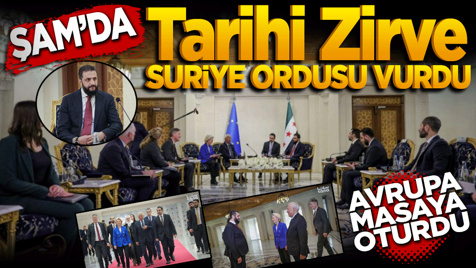 Şam'da tarihi zirve: Suriye ordusu vurdu, Avrupa masaya oturdu