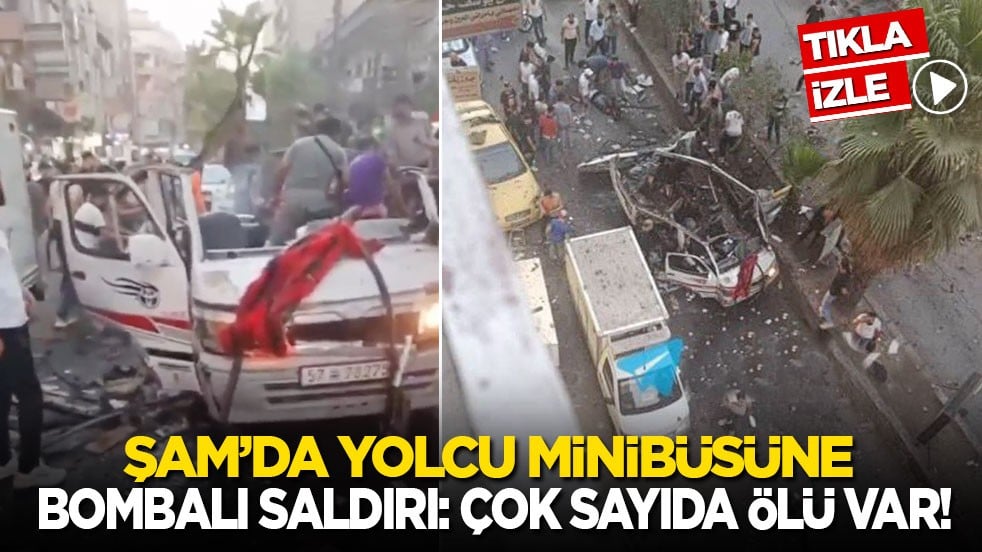 Şam’da yolcu minibüsüne bombalı saldırı: Çok sayıda ölü var!