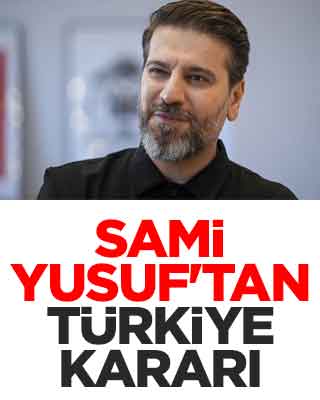 Sami Yusuf'tan Türkiye kararı