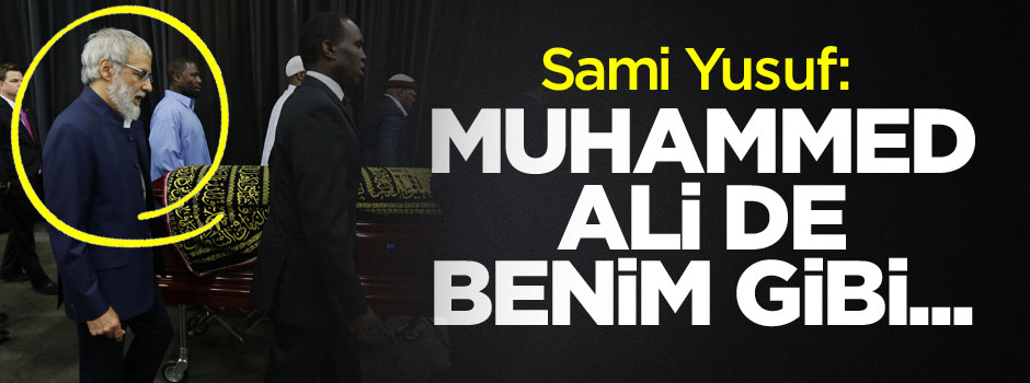 Yusuf İslam: Muhammed Ali benim gibi sonradan...