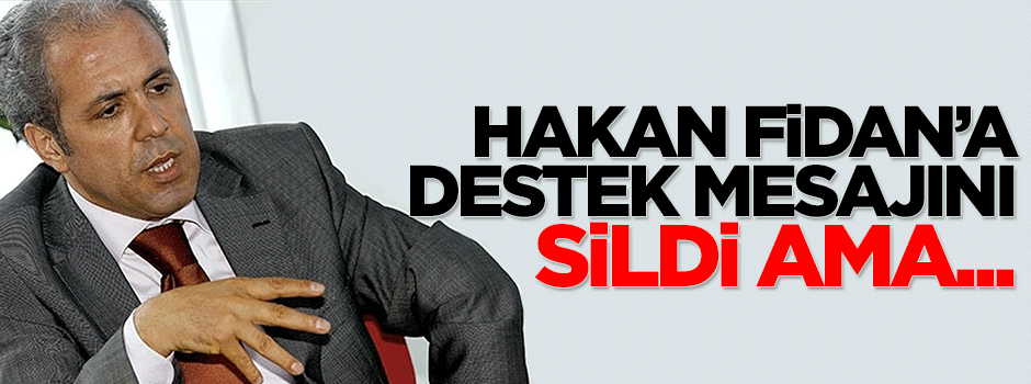 Şamil Tayyar, Hakan Fidan'a destek Tweetini kazayla sildi