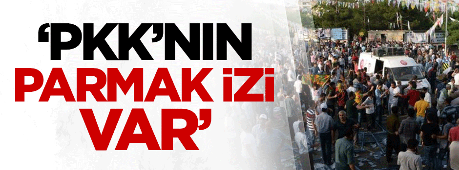 Şamil Tayyar: PKK'nın parmak izi var