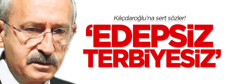Şamil Tayyar'dan Kılıçdaroğlu'na: Edepsiz, terbiyesiz