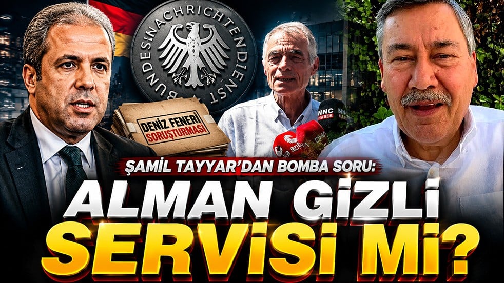 Şamil Tayyar’dan Nadi Türkaslan hakkında çarpıcı çıkış: Alman gizli servisi mi?