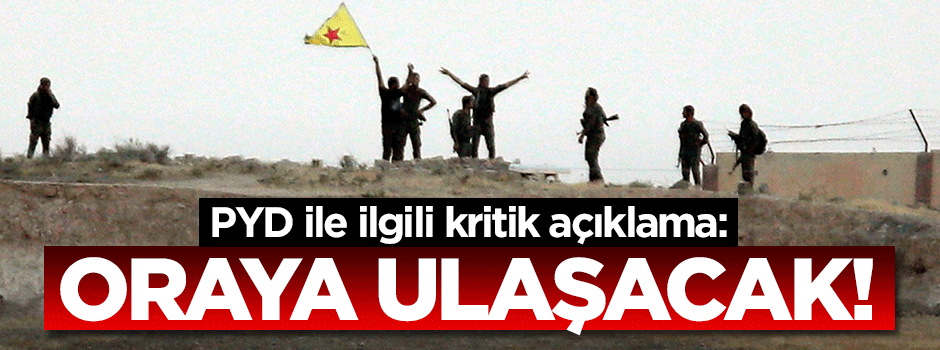 Suriyeli Türkmen lider : PYD Akdeniz’e ulaşacak!