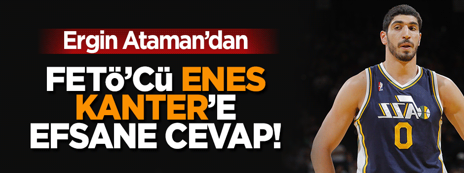Şampiyon koç Ataman'dan Enes Kanter'e tokat gibi cevap