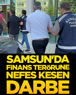 Samsun'da finans terörüne nefes kesen darbe!