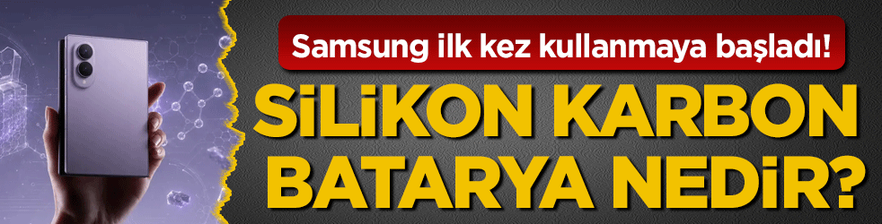 Samsung ilk kez kullanmaya başladı: Silikon Karbon Batarya Nedir?