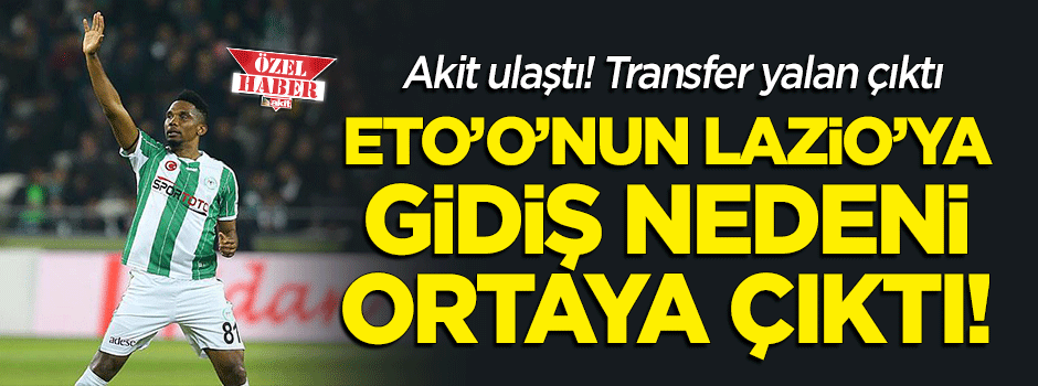 Samuel Eto’o'nun Lazio görüşmesi ortaya çıktı! Toko Ekambi için gitmiş...
