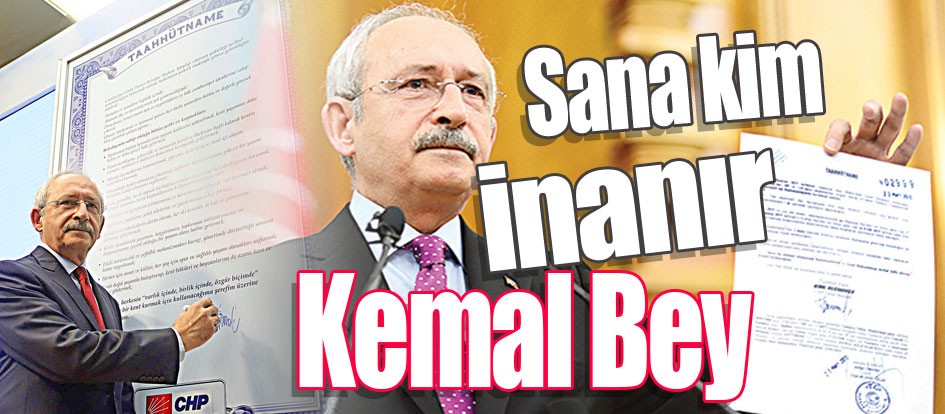 Sana kim inanır Kemal Bey