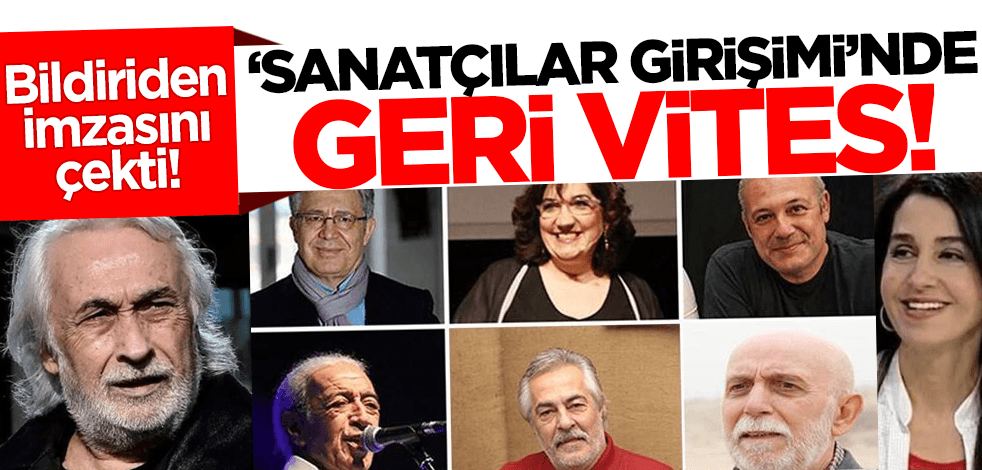 'Sanatçılar Girişimi'nde geri vites! 'Bildiriden imzamı çekiyorum' diyerek ayrıldı