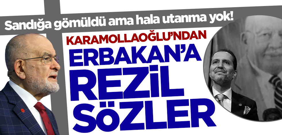 Sandığa gömüldü ama hala utanma yok! Karamollaoğlu'ndan Fatih Erbakan'a rezil sözler