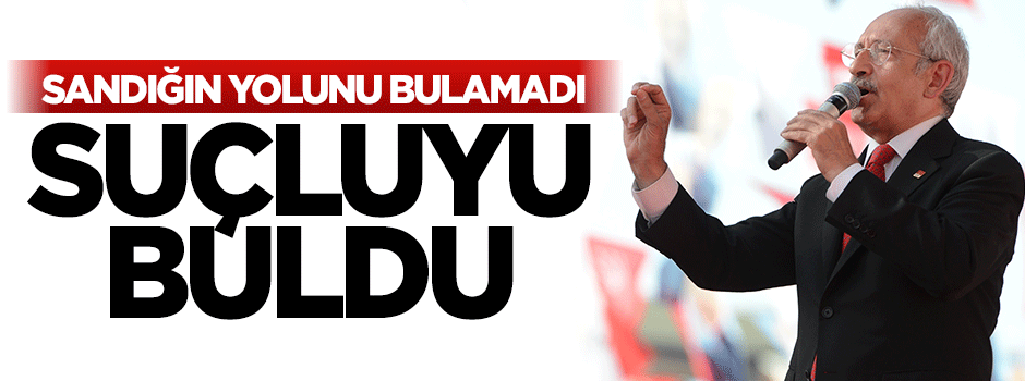 Sandığın yolunu bulamayan Kılıçdaroğlu'ndan komik savunma