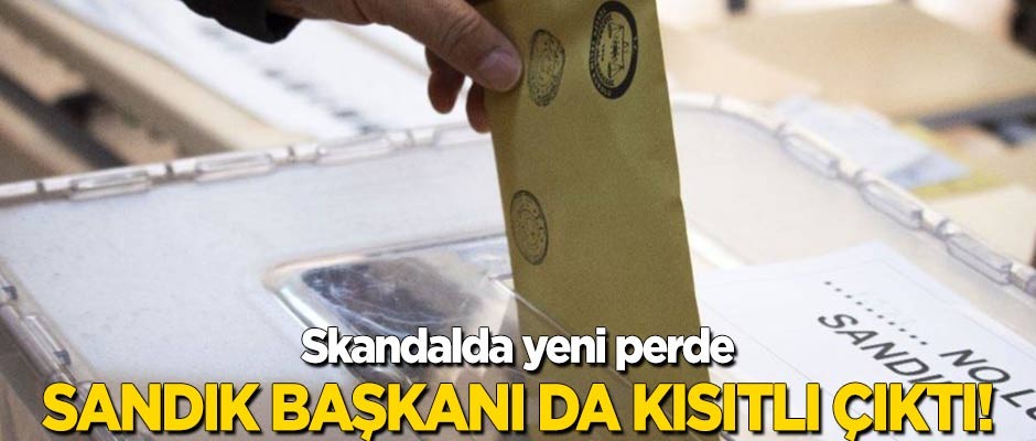 Sandık başkanı da kısıtlı çıktı