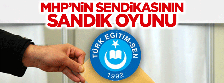 Sandık görevlilerini Türk Eğitim Sen mi belirleyecek?