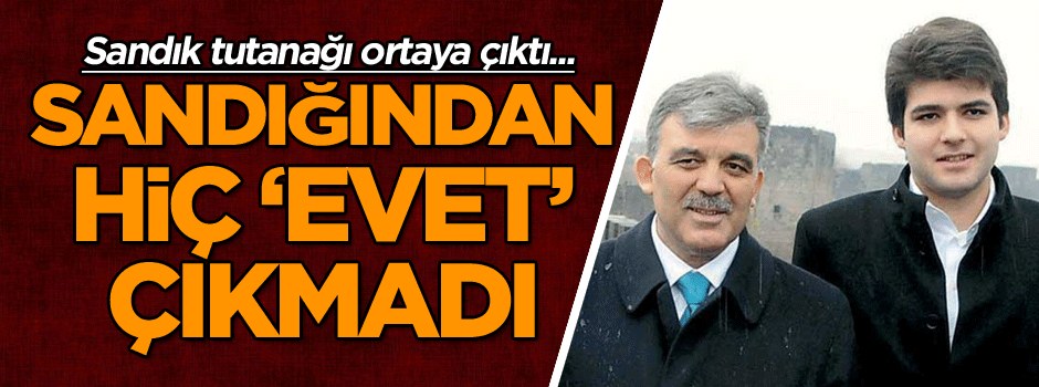 Sandık tutanağı ortaya çıktı... Sandığından hiç ‘Evet’ çıkmadı