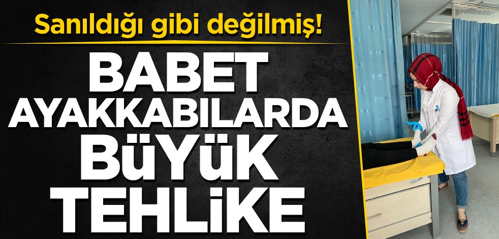 Sanıldığı gibi değilmiş! Babet ayakkabıda büyük endişe