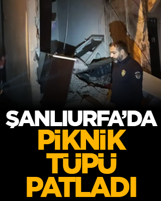 Şanlıurfa’da piknik tüpü patladı
