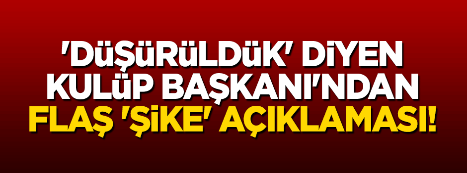 Şanlıurfaspor Başkanı'ndan Akit'e flaş "şike" açıklaması!