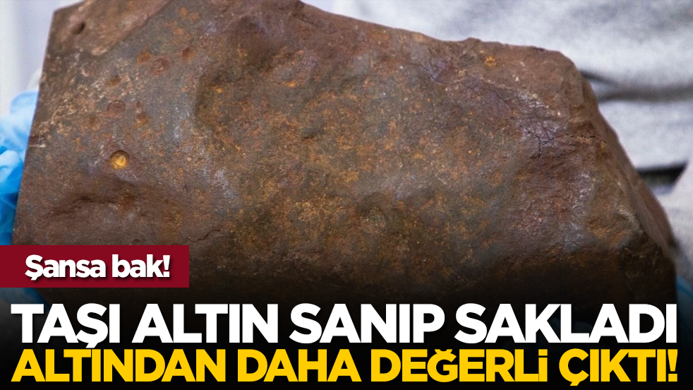 Şansa bak! Taşı altın sanıp sakladı, altından daha değerli çıktı!