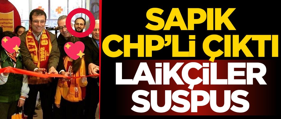 Sapık CHP’li çıktı laikçiler suspus