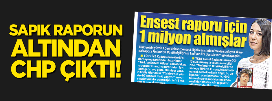 Sapık raporda CHP parmağı!