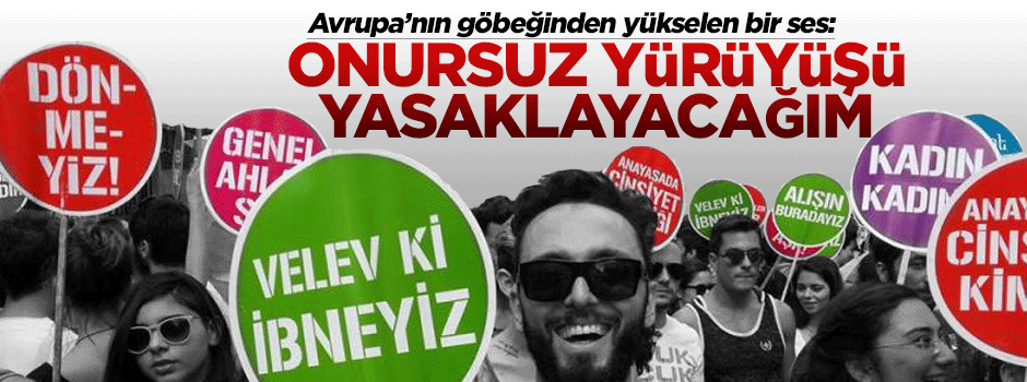 'Sapkın eşcinsel yürüyüşü yasaklayacağım'