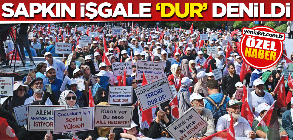 Sapkın işgale ‘dur’ denildi
