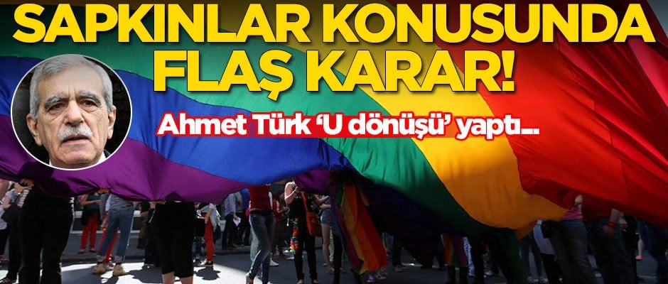 Sapkınlar konusunda flaş karar! Ahmet Türk 'U dönüşü' yaptı