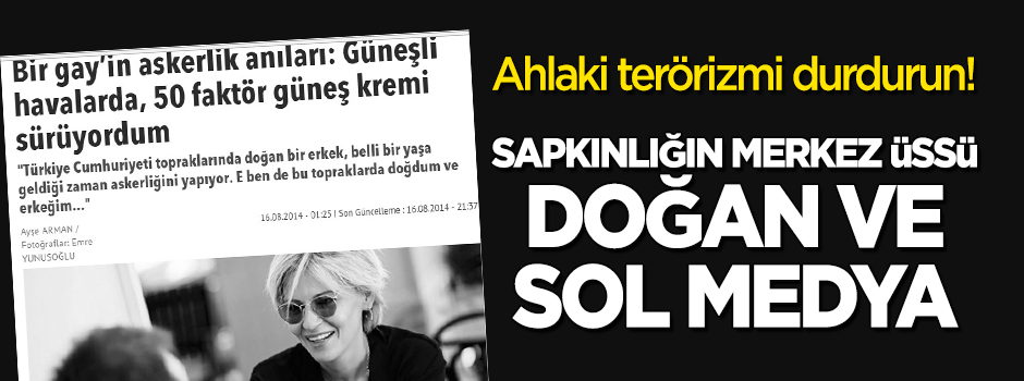 ‘Sapkınlığı’ Doğan ve sol medya köpürtüyor