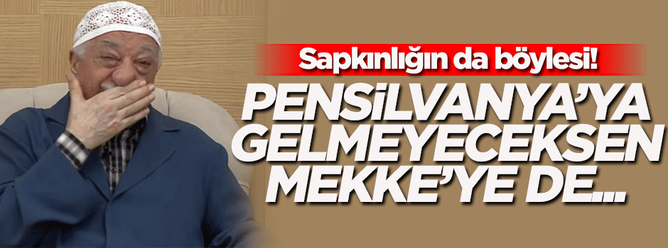 Sapkınlık! Pensilvanya'ya gelmeyeceksen Mekke’ye de gitme